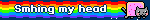 smhing my head nyan cat