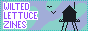 wilted lettuce zines