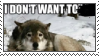 I don't wanna pathetic wolf