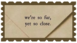 envelope we're so far yet so close