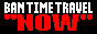 ban time travel 'now'